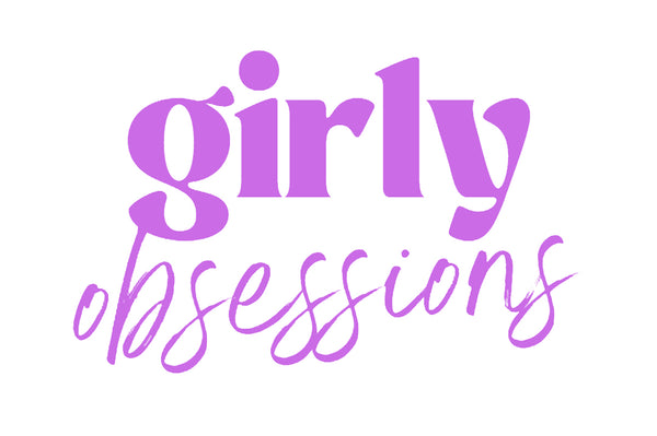 Girly Obsessions